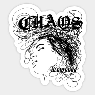 Chaos in my mind Sticker